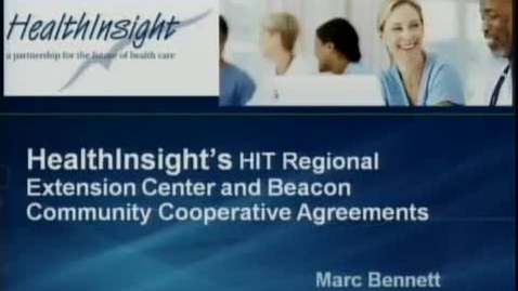 Thumbnail for Dr. Marc Bennett, President and Chief Executive Officer at HealthInsight | 2010-11-04