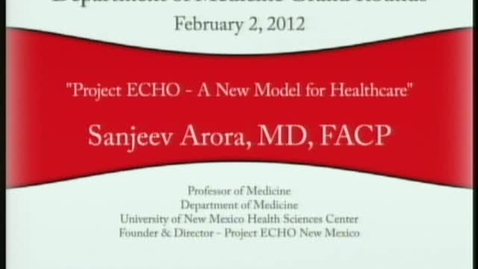 Thumbnail for 02/02/12 - Project ECHO - A New Model for Healthcare