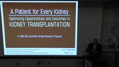 Thumbnail for A patient for every kidney optimizing opportunities &amp; outcomes in kidney transplantation