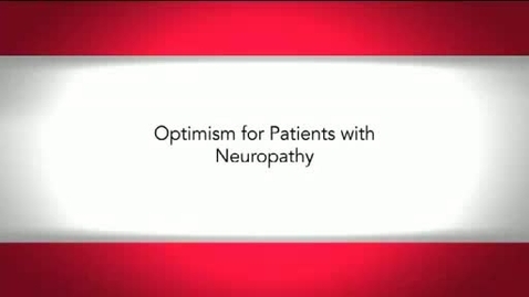 Thumbnail for Optimism for Patients with Neuropathy