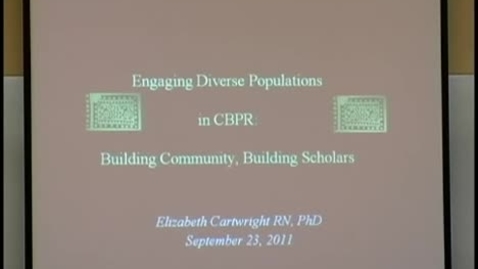 Thumbnail for Engaging Diverse Populations in Community Based Participatory Health Research: Building Community, Building Scholars
