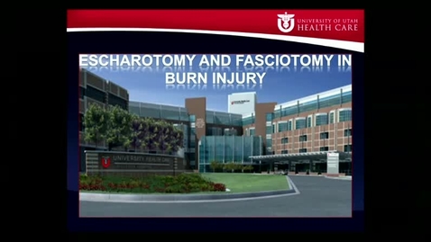 Thumbnail for 12/15/16 The role of escharotomy and fasciotomy in the burned patient 