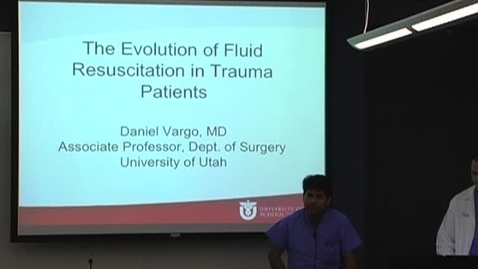 Thumbnail for The Evolution of Fluid Resuscitation in Trauma Patients December 14, 2012
