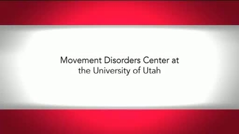 Thumbnail for Movement Disorders Center at the University of Utah