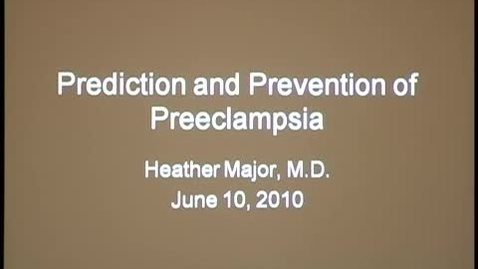 Thumbnail for Prediction and Prevention of Preeclampsia