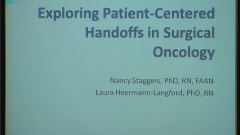 Thumbnail for Informatics Implications of Patient Centered Handoffs in Surgical Oncology (11/21/2013)