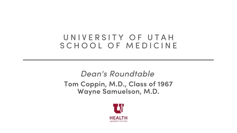 Thumbnail for entry Thomas Coppin, MD'67 - October 2017 Dean's Roundtable