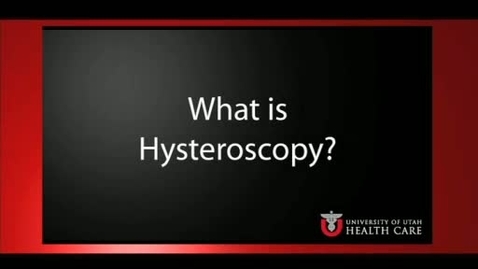 Thumbnail for What is Hysteroscopy?