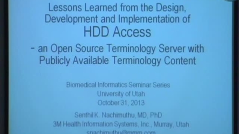 Thumbnail for entry Design, Development and Implementation of HDD Access - a publicly available terminology server (10/31/2013)