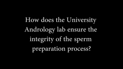 Thumbnail for entry University Andrology Program Process