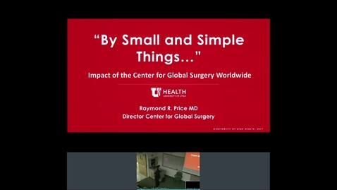 Thumbnail for 10/9/19 "By Small and Simple Things..."  Impact of the Center for Global Surgery Worldwide