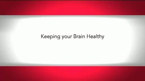Thumbnail for Keeping your Brain Healthy