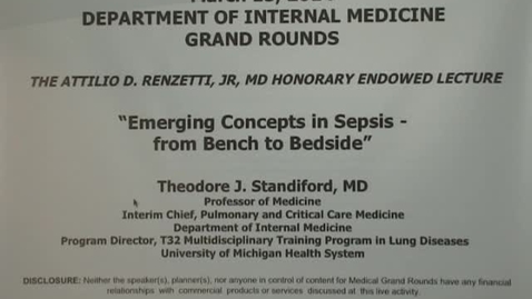 Thumbnail for 3-13-14 Emerging Concepts in Sepsis - From Bench to Bedside
