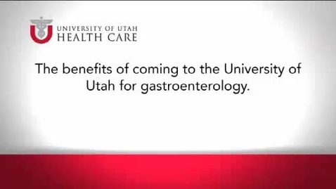Thumbnail for The Benefits of Coming to the University of Utah for Gastroenterology