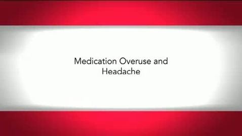 Thumbnail for Medication Overuse and Headache