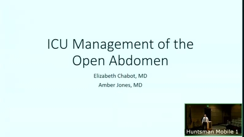 Thumbnail for 5/3/17 ICU Management of the Open Abdomen