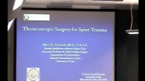 Thumbnail for Thoracoscopic Surgery for SpineTrauma June 18, 2010