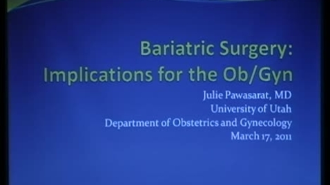 Thumbnail for Bariatric Surgery: implications for the ob/gyn
