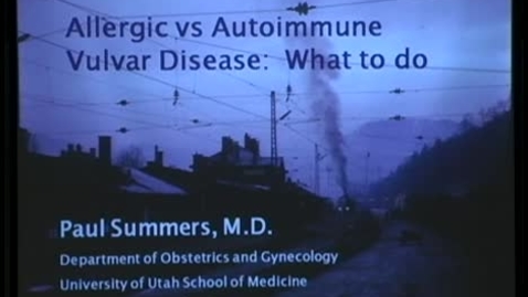 Thumbnail for Allergic vs Autoimmune Vulvar disease: What to do