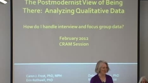Thumbnail for 02/15/12 - The postmodernist view of being there: analyzing qualitative data