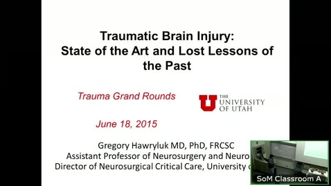 Thumbnail for 6/18/15 Traumatic Brain Injury: State of the Art and Lost Lessons of the Past