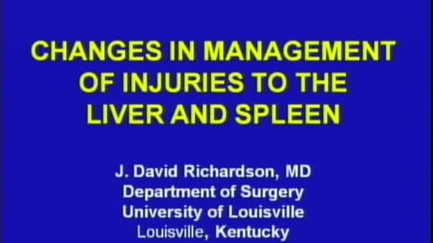 Thumbnail for 01/09/2013 - Changes in Management of Injuries to the liver and spleen