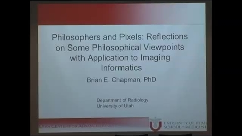 Thumbnail for entry Philosophers and Pixels: Reflections on Some Philosophical Viewpoints with Application to Imaging Informatics