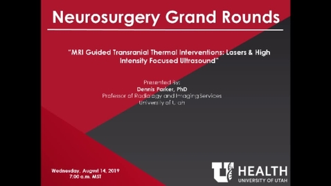 Thumbnail for MRI Guided Transcranial Thermal Interventions: Lasers &amp; High Intensity Focused Ultrasound