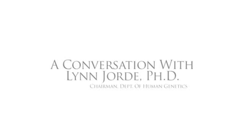Thumbnail for entry A Conversation with Lynn Jorde, Ph.D.