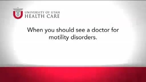 Thumbnail for When You Should See a Doctor for Motility Disorders