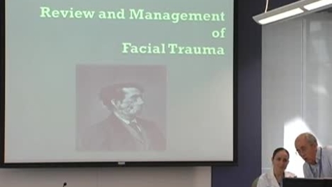 Thumbnail for Review and Management of Facial Trauma July 18, 2012