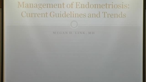 Thumbnail for Management of Endometriosis: Current Guidelines and Trends