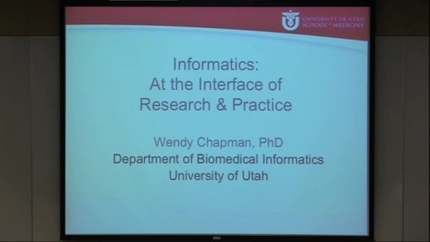 Thumbnail for Informatics: At the Interface of Research &amp; Practice