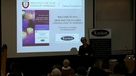 Thumbnail for Caring Connections Grief and the Holidays November 8, 2011