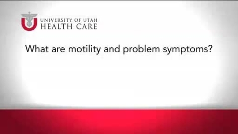 Thumbnail for What Are Motility Problem Symptoms