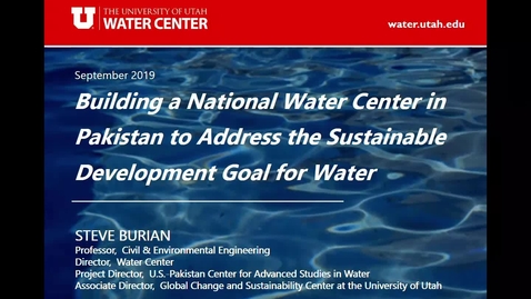 Thumbnail for entry Building a National Water Center in Pakistan to Address the Sustainable Development goal for Water