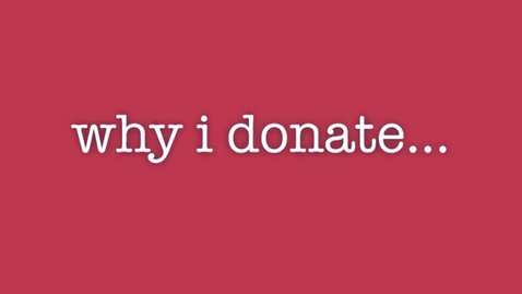 Thumbnail for Why I Donate University of Utah Hospitals and Clinics Employee Giving Program