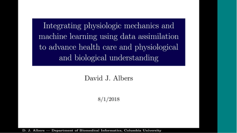 Thumbnail for entry Integrating Physicologic Mecahnics and Machine Learning Using Data Assimilation to Advance Health Care and Physiological and Biological Understanding