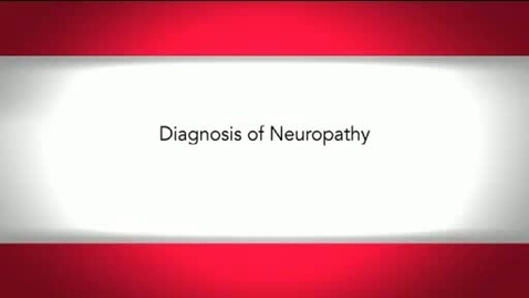 Thumbnail for Diagnosis of Neuropathy