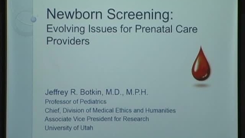 Thumbnail for entry Newborn Screening: evolving issues for prenatal care providers