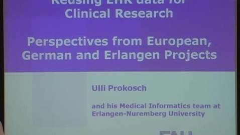 Thumbnail for Reusing EHR data for Clinical Research: Perspectives from European, German and Erlangen Projects