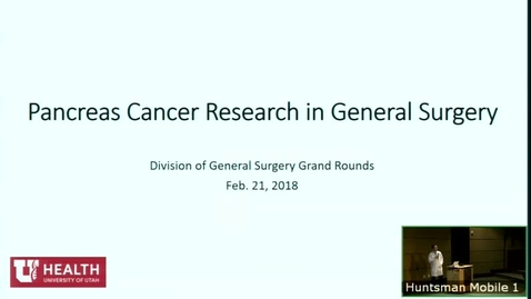 Thumbnail for 2/21/18 General Surgery Update: Pancreas Cancer Research