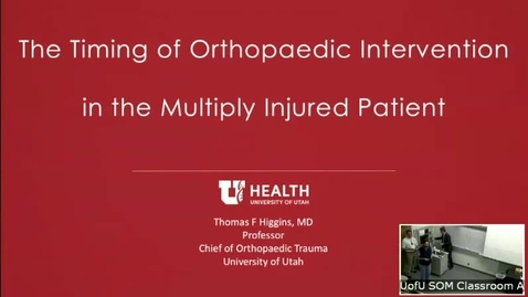 Thumbnail for entry Orthopedic Intervention in the Multi-Injured Patient Trauma