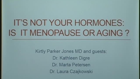 Thumbnail for It's not your hormones: is it menopause or aging? 