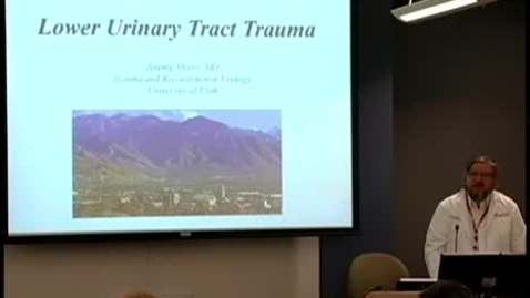 Thumbnail for entry Lower Urinary Tract Trauma April 15, 2011