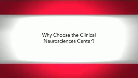 Thumbnail for Why Choose the Clinical Neurosciences Center?