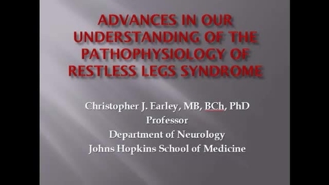 Thumbnail for Advances in Our Understand of the Pathophysiology of Restless Legs Syndrome