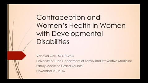 Thumbnail for Contraception and Women's Health in Women with Developmental Disabilities