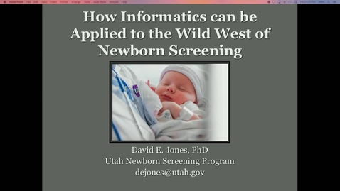 Thumbnail for How Informatics can be Applied to the Wild West of Newborn Screening
