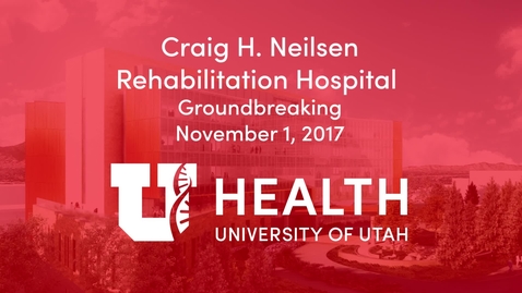 Thumbnail for Craig H. Neilsen Rehab Hospital Groundbreaking